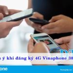 luu-y-khi-dang-ky-4g-vinaphone-30k-01