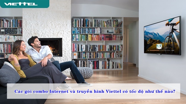 cac-goi-combo-internet-va-truyen-hinh-viettel-co-toc-do-nhu-the-nao-01