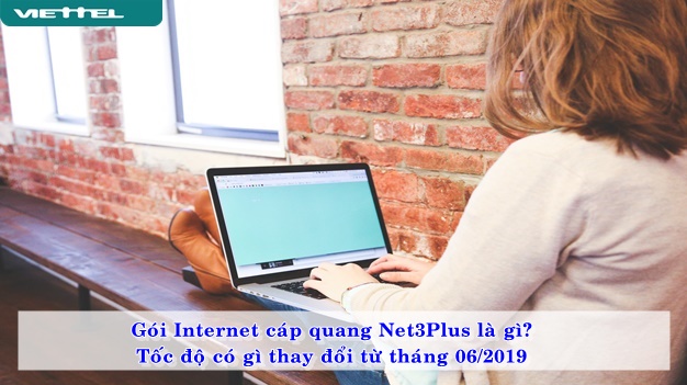 goi-internet-cap-quang-net3plus-la-gi-toc-do-co-gi-thay-doi-tu-6-2019-01