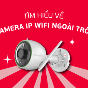 Tìm Hiểu Về Camera IP Wifi Ngoài Trời 5