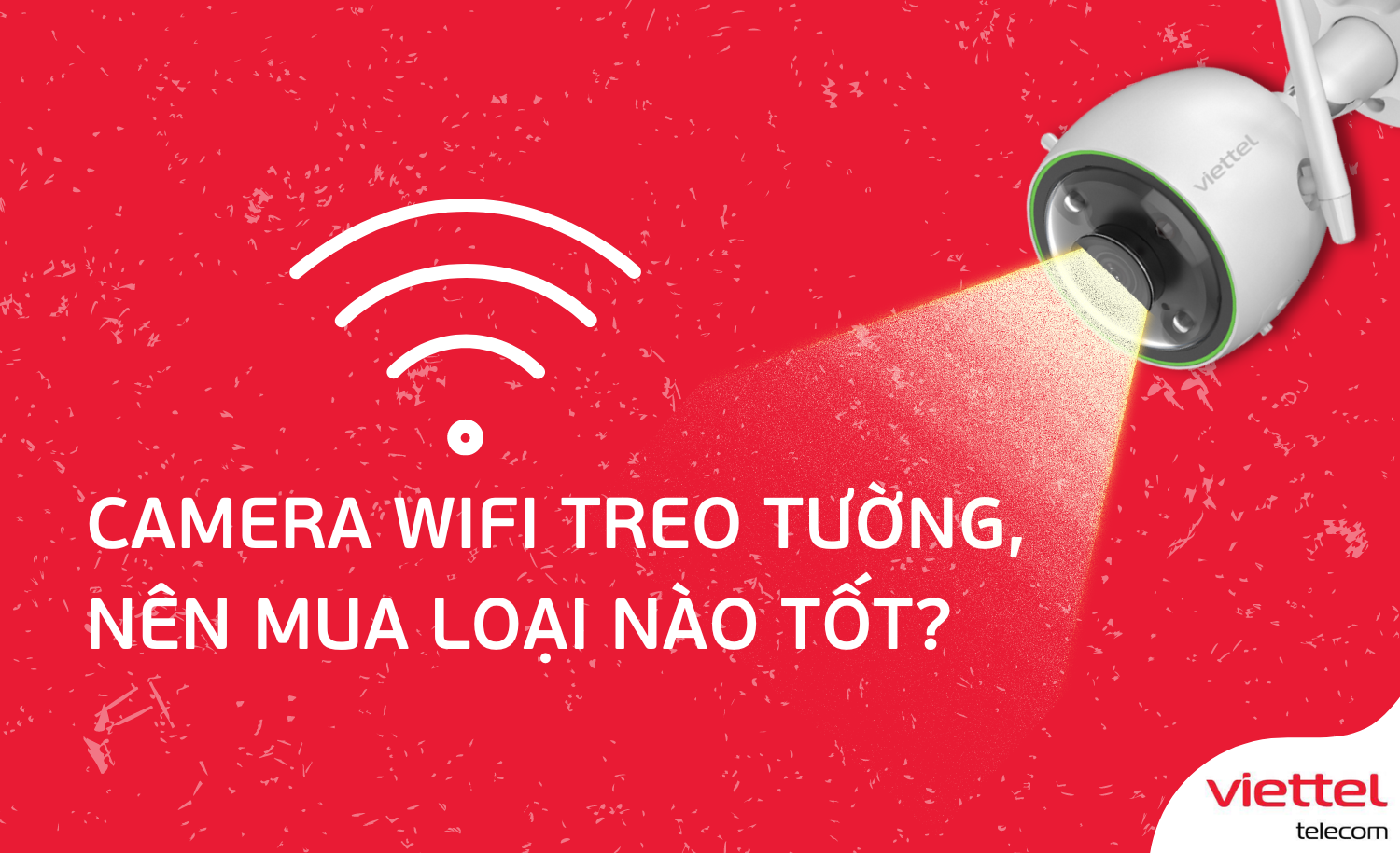 Ưu Điểm Của Camera Không Dây Dùng Wifi