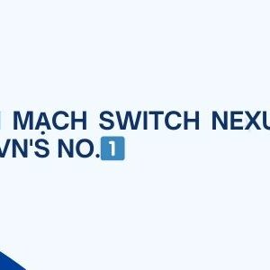 So sánh Cisco Nexus 7k và 5k 5